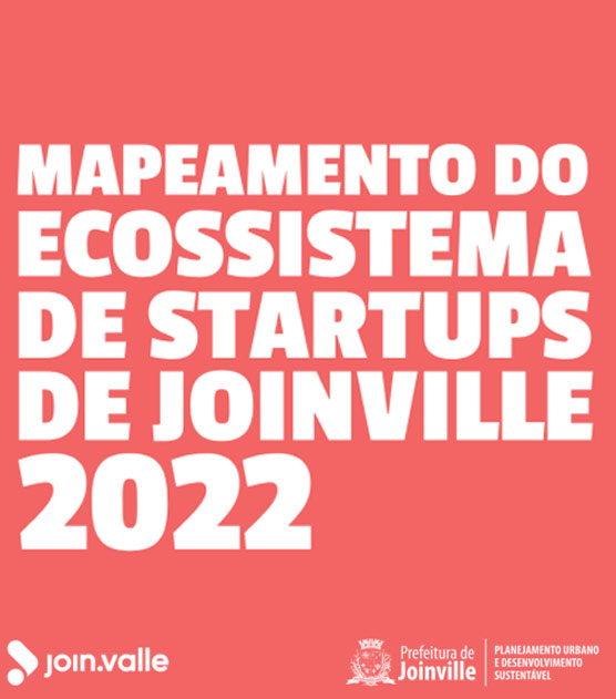 Mapeamento do Ecossistema de Startups de Joinville 2022 – Join.Valle